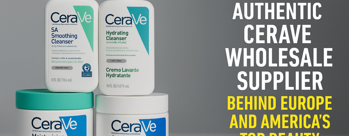 authentic cerave wholesale supplier
