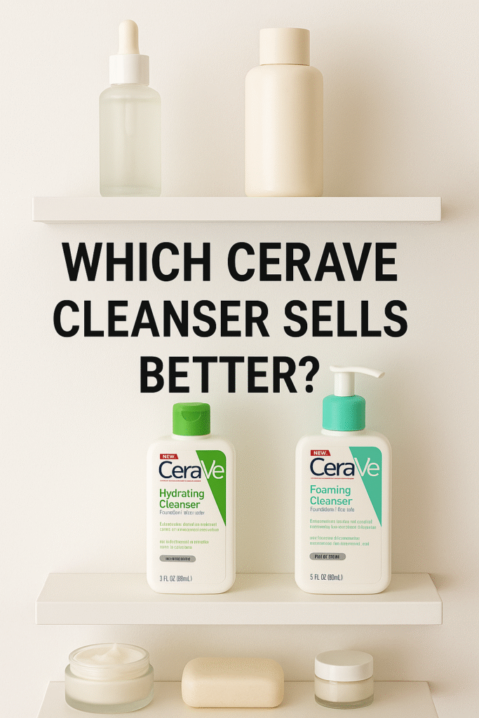 CeraVe Hydrating Cleanser vs Foaming Cleanser: Top Wholesalers Reveal What Sells Faster ChatGPT Image Nov 25 2025 07 08 37 AM